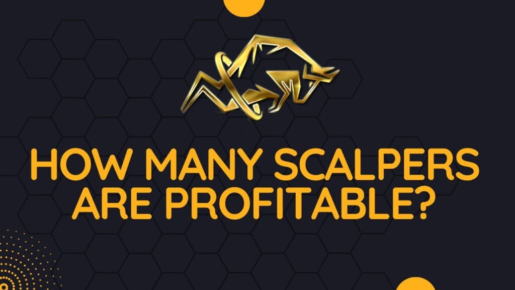 How Many Scalpers Are Profitable in the Trading World?