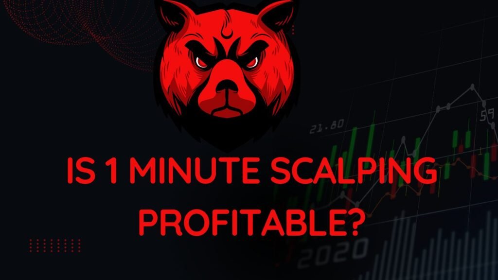 Is 1-Minute Scalping Profitable? Unveiling the Pros and Cons