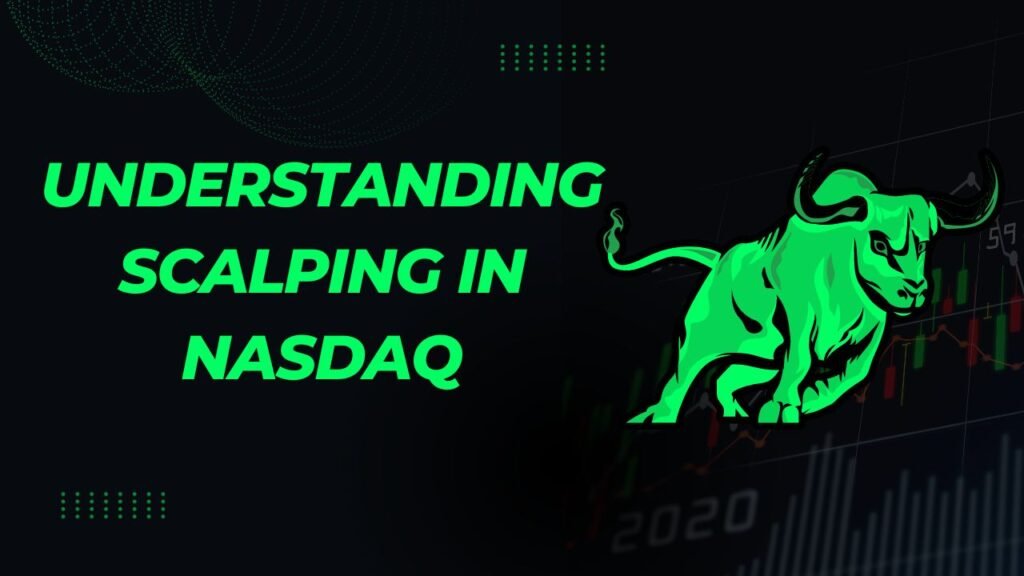 Understanding Scalping in NASDAQ