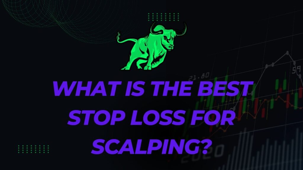 What is the Best Stop Loss for Scalping?