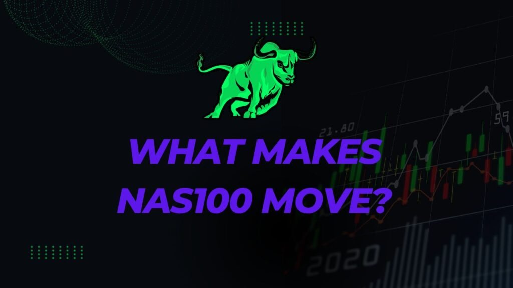 What Makes NAS100 Move?