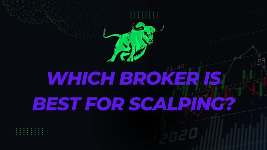 Which Broker is Best for Scalping?