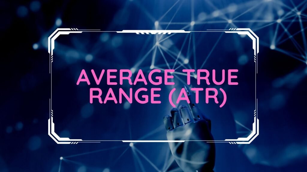 Average True Range (ATR)