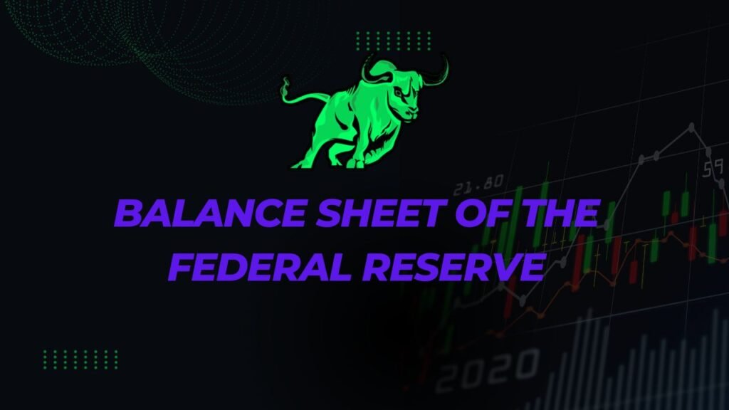 Balance Sheet of the Federal Reserve