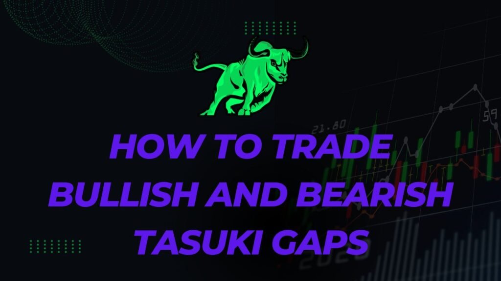 Bullish and Bearish Tasuki Gaps