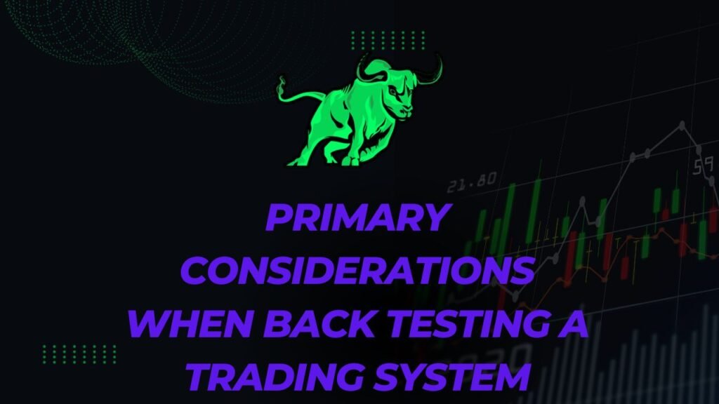 Perfecting Your Strategy: Key Factors in Backtesting Trading Systems