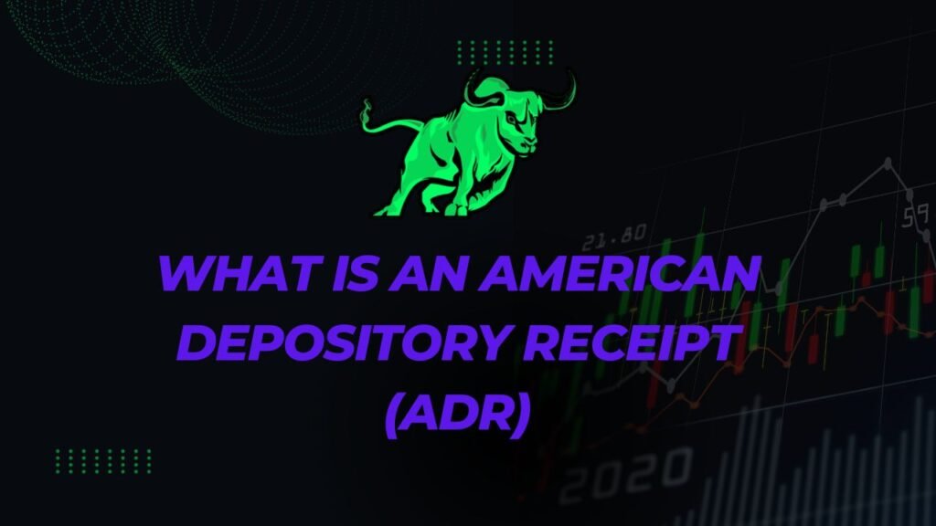 What is an American Depository Receipt ADR