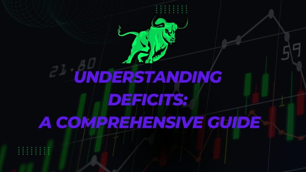 Understanding Deficits A Comprehensive Guide