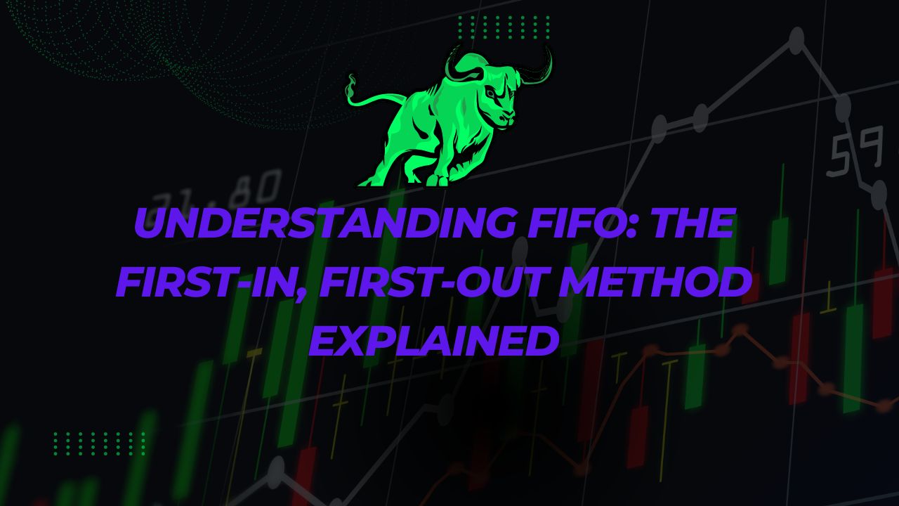 Understanding Fifo The First In First Out Method Explained 3376