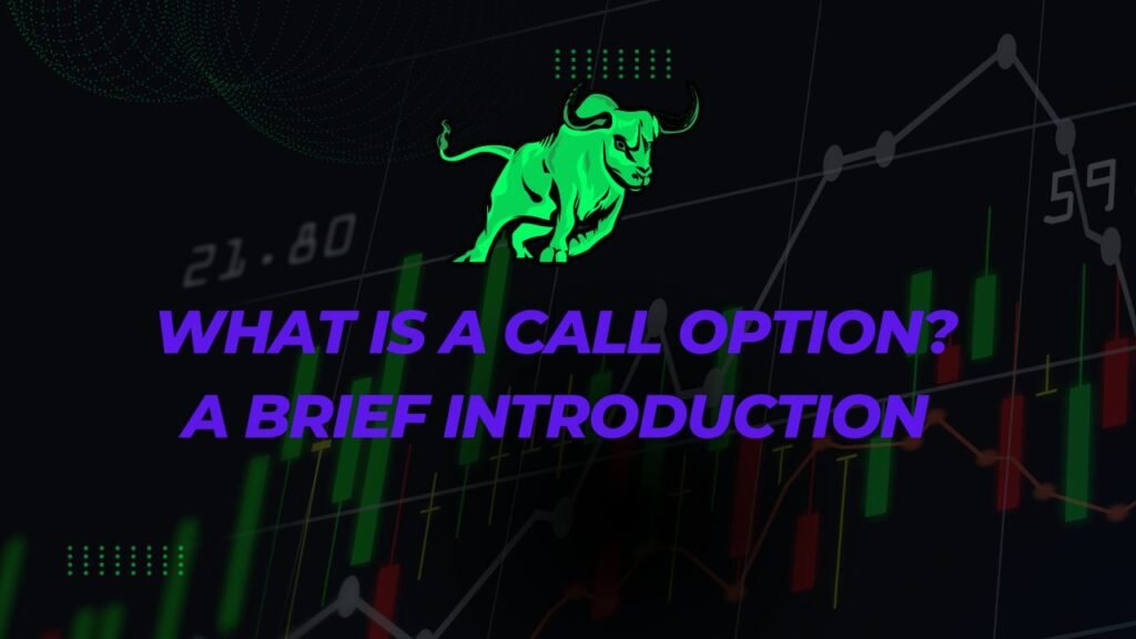 What is a Call Option A Brief Introduction